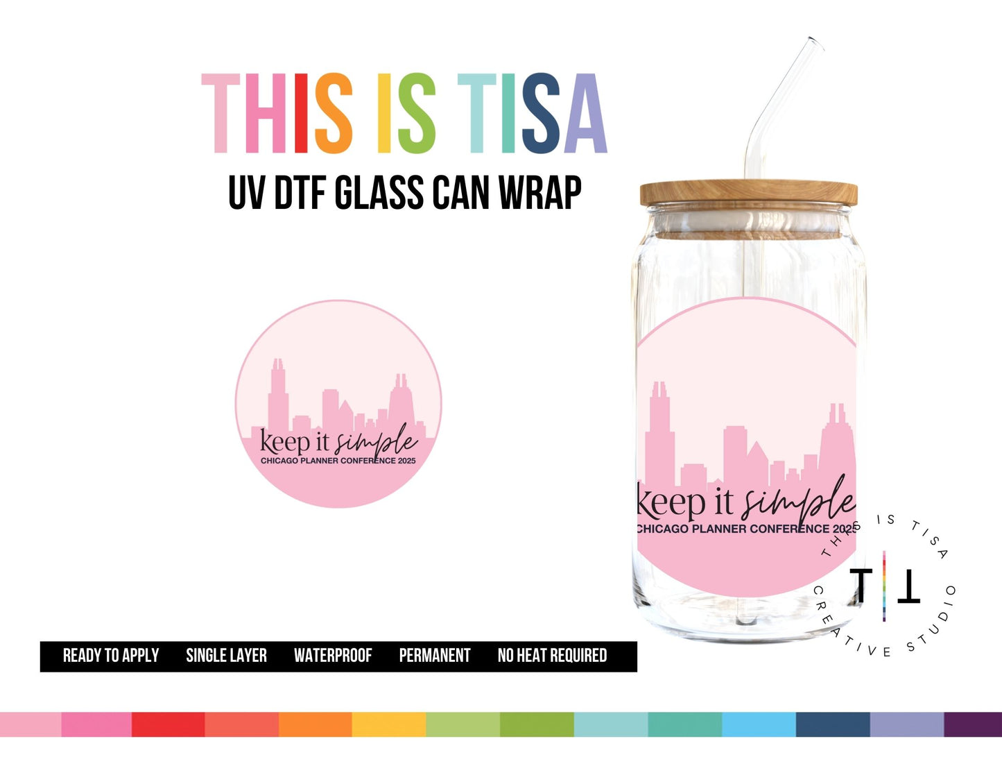 UV DTF Can Glass 16 oz Wrap:  CPC25 Keep Is Simple