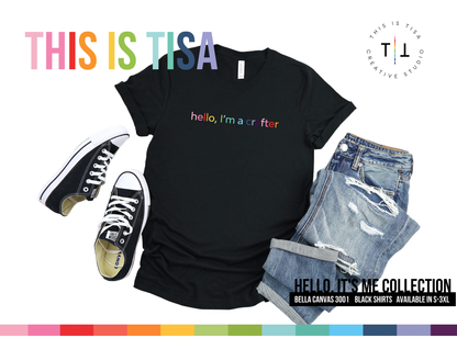 Hello, It's Me T-Shirt Collection:  Crafter