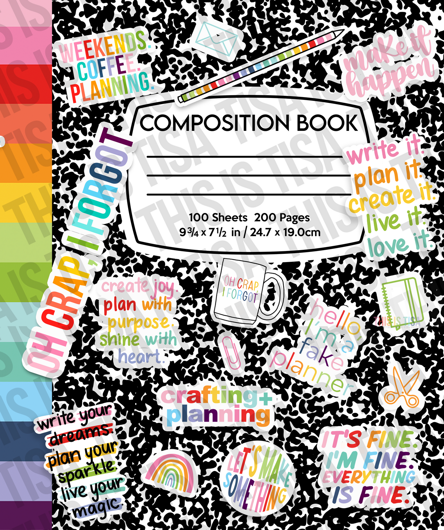 The Notebook: Write it. Plan it. Create it. Live it. Love it.